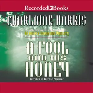 «A Fool and His Honey» by Charlaine Harris