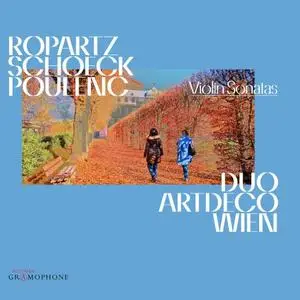 Duo Artdeco Wien - Ropartz, Schoeck & Poulenc: Violin Sonatas (2020)