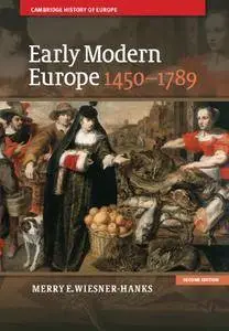 Early Modern Europe, 1450-1789 (Cambridge History of Europe), 2nd Edition