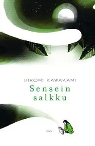 «Sensein salkku» by Hiromi Kawakami