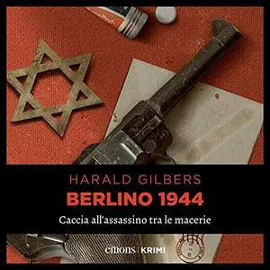 «Berlino 1944» by Harald Gilbers