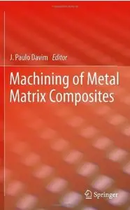 Machining of Metal Matrix Composites (Repost)