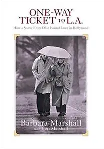 One Way Ticket to L.A.: How A Nurse From Ohio Found Love in Hollywood