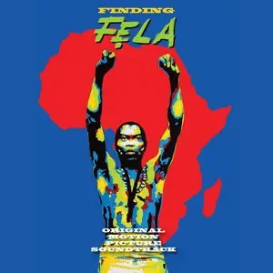 Fela Kuti - Finding Fela: Original Motion Picture Soundtrack (2014)