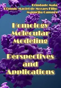 "Homology Molecular Modeling: Perspectives and Applications" ed. by Rafael Trindade Maia, Rômulo Maciel de Moraes Filho, Magnól