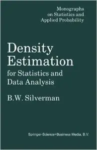 Density Estimation for Statistics and Data Analysis [Scan.] by B. W. Silverman 