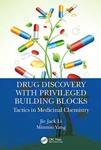 Drug Discovery with Privileged Building Blocks: Tactics in Medicinal Chemistry