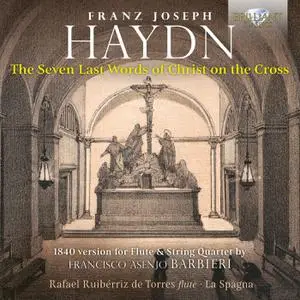 Rafael Ruibérriz De Torres - Haydn The Seven Last Words of Christ on the Cross, 1840 Version for Flute (2022) [24/96]