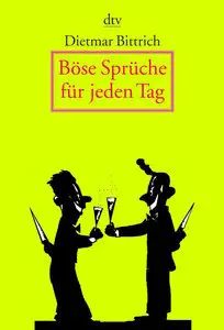 Böse Sprüche für jeden Tag - 366 befreiende Gedanken (repost)