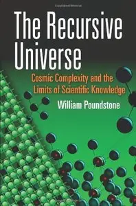 The Recursive Universe: Cosmic Complexity and the Limits of Scientific Knowledge (Repost)
