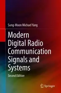 Modern Digital Radio Communication Signals and Systems, Second Edition