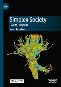 Simplex Society: How to Humanize