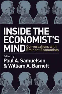 Inside the Economist's Mind: Conversations with Eminent Economists (repost)