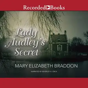 «Lady Audley's Secret» by Mary Elizabeth Braddon