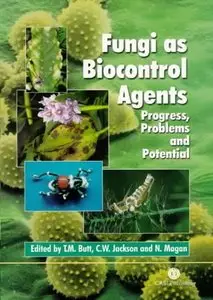 Fungal Biocontrol Agents: Progress, Problems and Potential