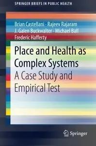 Place and Health as Complex Systems: A Case Study and Empirical Test