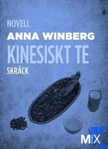 «Kinesiskt te» by Anna Winberg