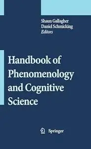 Handbook of Phenomenology and Cognitive Science (Repost)