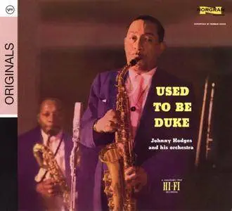 Johnny Hodges And His Orchestra - Used To Be Duke (1954) [Reissue 2009]