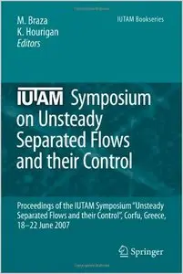 IUTAM Symposium on Unsteady Separated Flows and their Control by Marianna Braza (Repost)