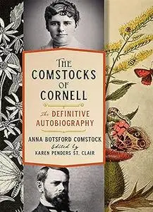 The Comstocks of Cornell―The Definitive Autobiography