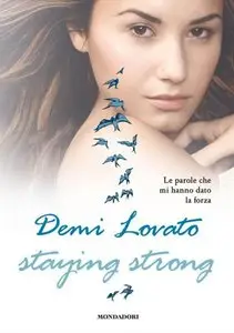 Demi Lovato - Staying strong