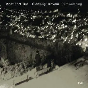 Anat Fort Trio & Gianluigi Trovesi - Birdwatching (2016) [Official Digital Download 24/88]