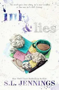 Ink and Lies: A Funny, Sexy Love Story by S.L. Jennings