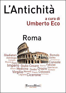 L'antichità. Roma - Umberto Eco