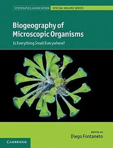 Biogeography of microscopic organisms : is everything small everywhere?