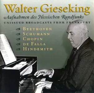 Walter Gieseking Aufnahmen des Hessischen Rundfunks · De Falla, Hindemith, Beethoven, Schumann & Chopin [2CDs] [Re-up]