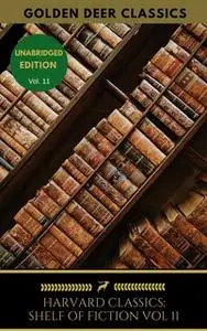 «The Harvard Classics Shelf of Fiction Vol: 11» by Henry James,Golden Deer Classics