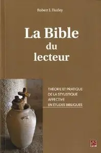 La Bible du lecteur : Théorie et pratique de la stylistique affective en études bibliques