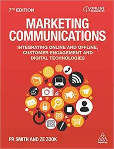 Marketing Communications: Integrating Online and Offline, Customer Engagement and Digital Technologies Ed 7