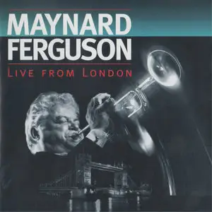 Maynard Ferguson - Live From London (1994)