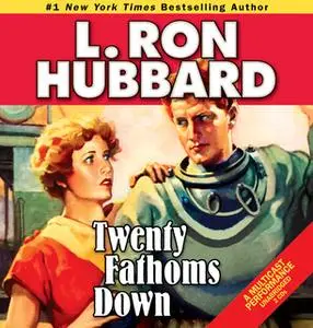 «Twenty Fathoms Down» by L. Ron Hubbard