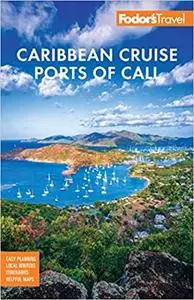 Fodor's Caribbean Cruise Ports of Call, 18th Edition