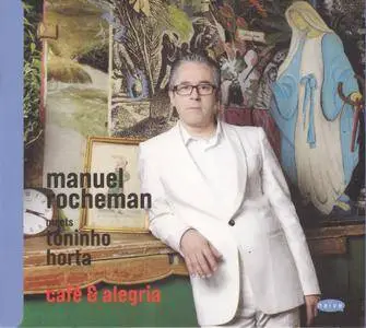 Manuel Rocheman - Cafe & Alegria (2012) {Naive}