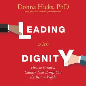 «Leading with Dignity» by Donna Hicks