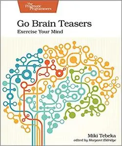 Go Brain Teasers: Exercise Your Mind
