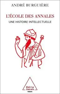 L'École des Annales: Une histoire intellectuelle