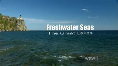 PBS - Freshwater Seas: The Great Lakes (2009)