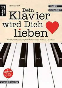 Dein Klavier wird Dich lieben