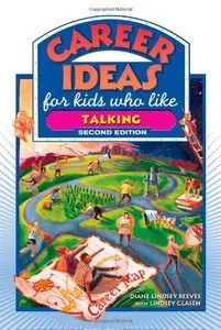 Career Ideas for Kids Who Like Talking, 2 edition