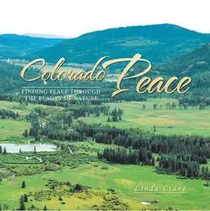 Colorado Peace: Finding Peace Through the Beauty of Nature