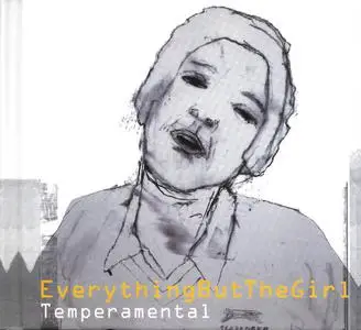 Everything But The Girl - Temperamental (Remastered Deluxe Edition) (1999/2015)