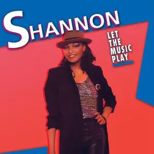Shannon - Let The Music Play (Remastered) (1984/2006)