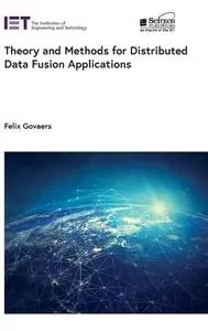 Theory and Methods for Distributed Data Fusion Applications