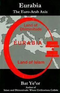 Eurabia: The Euro-Arab Axis