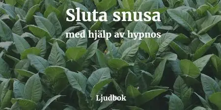 «Sluta snusa-Snusfri på en timme» by Rolf Jansson